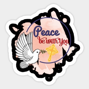 Peace Be With You Sticker